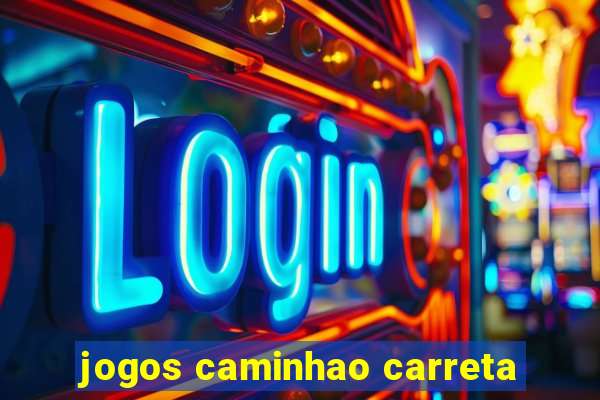 jogos caminhao carreta